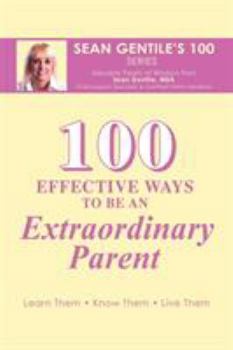 Paperback 100 Effective Ways to Be an Extraordinary Parent Book
