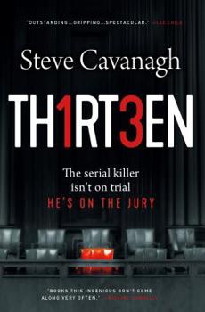 Hardcover Thirteen: The Serial Killer Isn't on Trial. He's on the Jury. Book