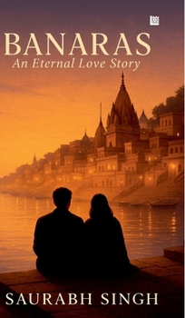 Hardcover BANARAS An Eternal Love Story Book