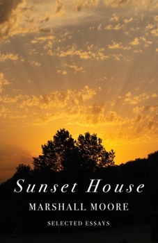 Paperback The Sunset House: Selected Essays Book