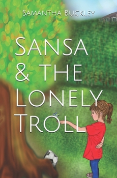 Paperback Sansa & the Lonely Troll Book