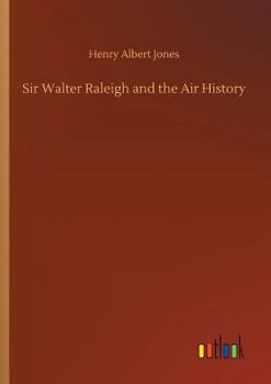 Paperback Sir Walter Raleigh and the Air History Book