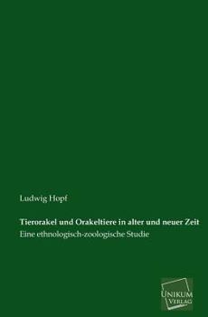 Paperback Tierorakel Und Orakeltiere in Alter Und Neuer Zeit [German] Book