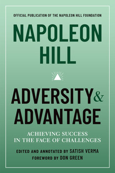 Hardcover Napoleon Hill: Adversity & Advantage: Achieving Success in the Face of Challenges Book