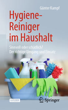 Paperback Hygiene-Reiniger Im Haushalt: Sinnvoll Oder Schädlich? Der Richtige Umgang Und Einsatz [German] Book