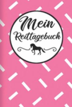 Paperback Mein Reittagebuch: Pferde Trainingsbuch - Reitertagebuch A5, Pferdeplaner f?r Reiter [German] Book