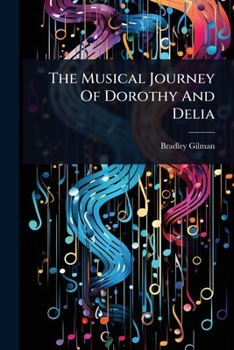 Paperback The Musical Journey Of Dorothy And Delia Book