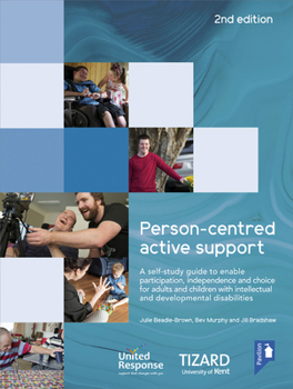 Paperback Person-Centred Active Support Self-Study Guide: A Self-Study Resource to Enable Participation, Independence and Choice for Adults and Children with In Book