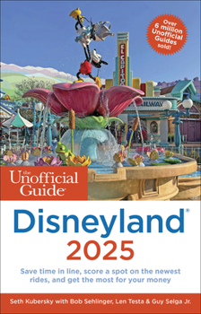 Paperback The Unofficial Guide to Disneyland 2025 Book