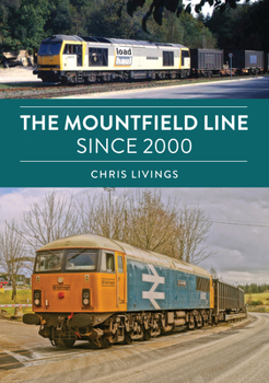 Paperback The Mountfield Line Since 2000 Book