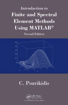 Hardcover Introduction to Finite and Spectral Element Methods Using MATLAB Book