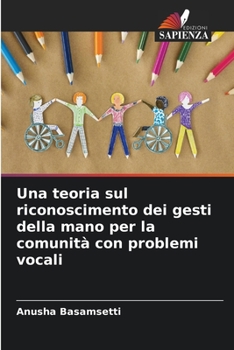 Paperback Una teoria sul riconoscimento dei gesti della mano per la comunità con problemi vocali [Italian] Book