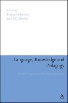 Paperback Language, Knowledge and Pedagogy: Functional Linguistic and Sociological Perspectives Book