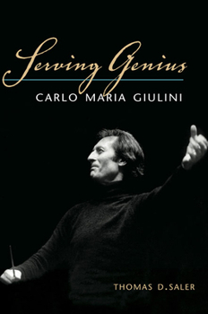 Hardcover Serving Genius: Carlo Maria Giulini Book