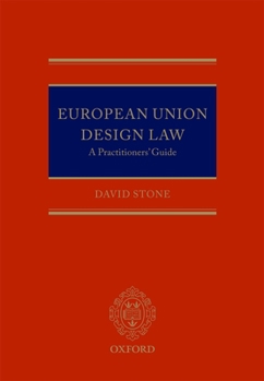 Hardcover European Union Design Law: A Practitioner's Guide Book