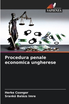 Procedura penale economica ungherese (Italian Edition)