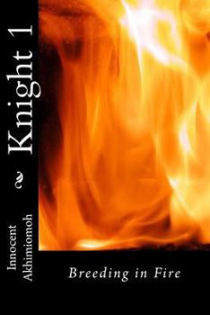 Paperback Knight 1: Breeding in Fire Book