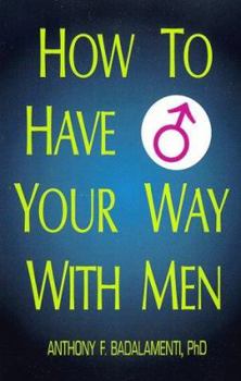 Paperback How to Have Your Way with Men Book