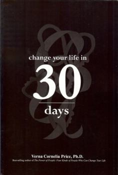 Paperback Change Your Life in 30 Days: A Personal Power Change Guide Book