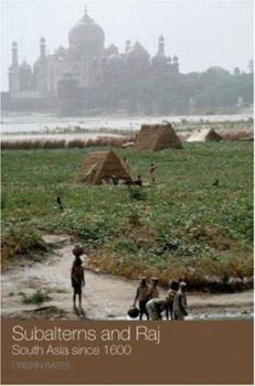 Paperback Subalterns and Raj: South Asia since 1600 Book