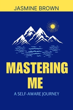 Paperback Mastering me: The self-Aware Journey Book