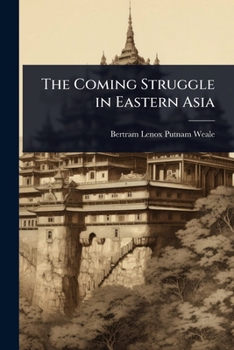 Paperback The Coming Struggle in Eastern Asia Book