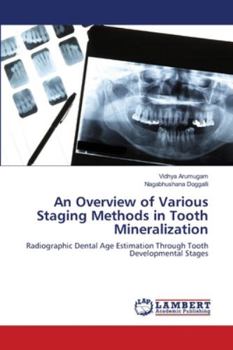 Paperback An Overview of Various Staging Methods in Tooth Mineralization Book