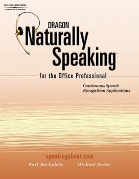 Paperback Dragon Naturally Speaking for the Office Professional (Speech Recognition Series) Book