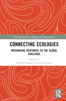 Hardcover Connecting Ecologies: Integrating Responses to the Global Challenge Book