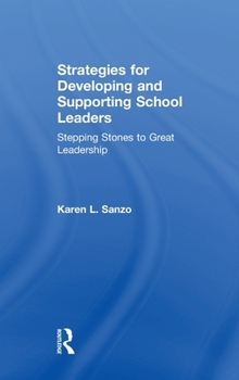 Hardcover Strategies for Developing and Supporting School Leaders: Stepping Stones to Great Leadership Book