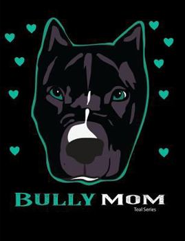 Paperback Bully Mom Teal Series: Wide Ruled Notebook Book