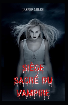 Paperback Siège sacré du vampire [French] [Large Print] Book