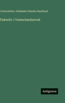 Hardcover Fiskerliv i Vesterhanherred [Danish] Book