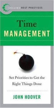 Paperback Best Practices: Time Management: Set Priorities to Get the Right Things Done Book