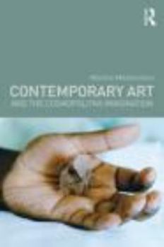 Paperback Contemporary Art and the Cosmopolitan Imagination Book