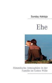Paperback Ehe: Himmlische Atmosphäre in der Familie [German] Book