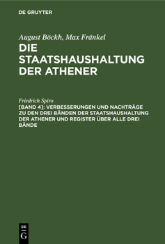 Hardcover Verbesserungen Und Nachträge Zu Den Drei Bänden Der Staatshaushaltung Der Athener Und Register Über Alle Drei Bände [German] Book