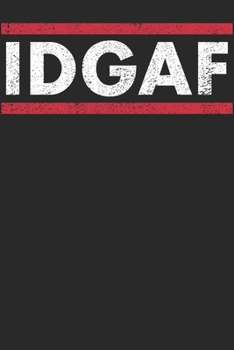 Paperback Idgaf: Notebook A5 for Sarcastic People I A5 (6x9 inch.) I Gift I 120 pages I Dotted I Dot Grid Book