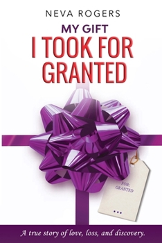 Paperback My Gift I Took For Granted Book