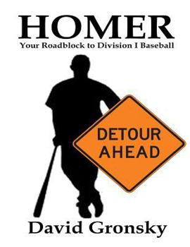 Paperback Homer: Your Roadblock to Division I Baseball Book