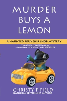 Murder Buys a Lemon - Book #5 of the A Haunted Souvenir Shop Mystery