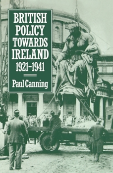 Hardcover British Policy Towards Ireland 1921-1941 Book