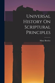 Paperback Universal History On Scriptural Principles Book