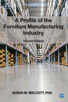 Paperback A Profile of the Furniture Manufacturing Industry, Second Edition Book