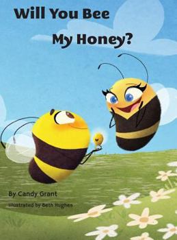 Hardcover Will You Bee My Honey Book