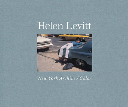 Hardcover Helen Levitt: New York Archive / Color Book