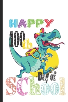 Paperback Happy 100th Day of School: Teacher Colorful 100th Day best teacher notebook is an authentic outfit journal for students, librarian, principals, t Book