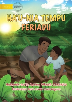 Paperback My School Holidays - Ha'u-nia Tempu Feriadu [Tetum] Book