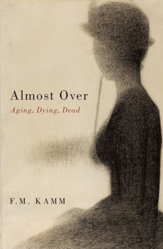 Hardcover Almost Over: Aging, Dying, Dead Book