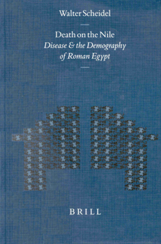 Hardcover Death on the Nile: Disease and the Demography of Roman Egypt Book